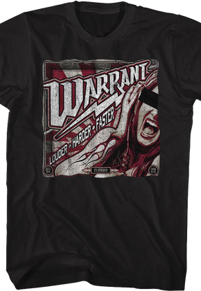 Louder Harder Faster Warrant T-Shirt