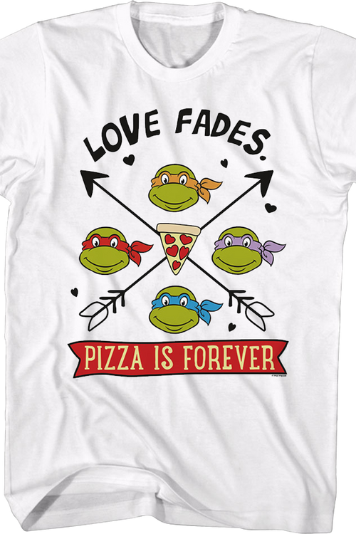 Love Fades Pizza Is Forever Teenage Mutant Ninja Turtles T-Shirtmain product image
