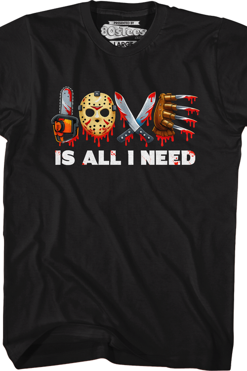 Love Is All I Need T-Shirt - main product image