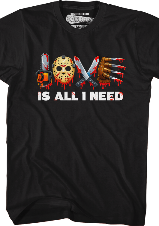Love Is All I Need T-Shirt - main product image