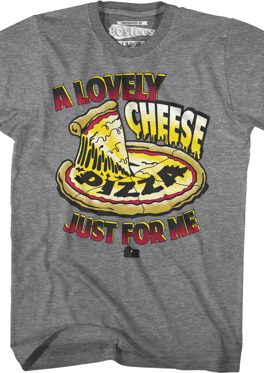 Lovely Cheese Pizza Just For Me Home Alone T-Shirt - main product image