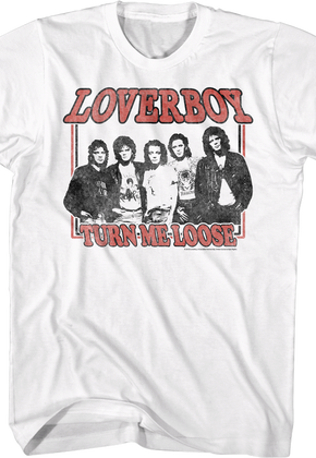 Loverboy Turn Me Loose T-Shirt