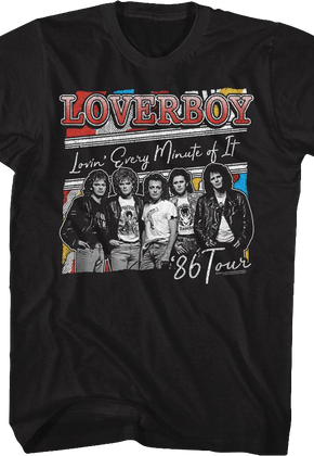 Lovin' Every Minute of It Loverboy T-Shirt