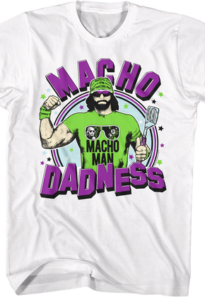 Macho Dadness Macho Man Randy Savage T-Shirt