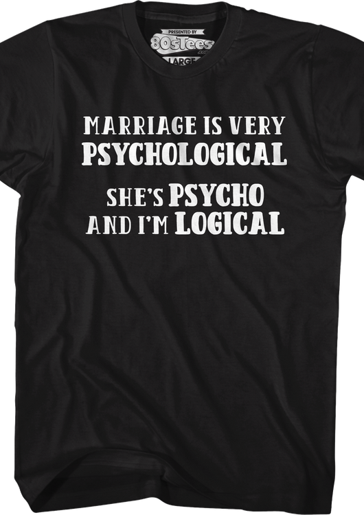 Marriage Is Very Psychological T-Shirt - main product image