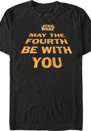 May The Fourth Be With You Star Wars T-Shirt