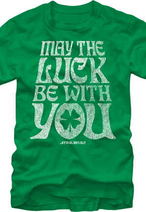May The Luck Be With You Star Wars T-Shirt