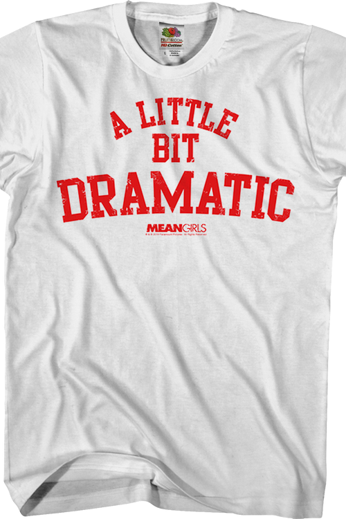 Mean Girls A Little Bit Dramatic T-Shirtmain product image