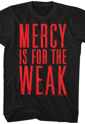 Mercy Is For The Weak Karate Kid T-Shirt