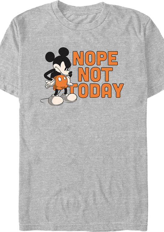 Mickey Mouse Nope Not Today Disney T-Shirt - main product image
