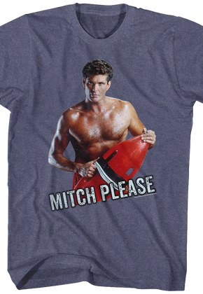 Mitch Please Baywatch T-Shirt