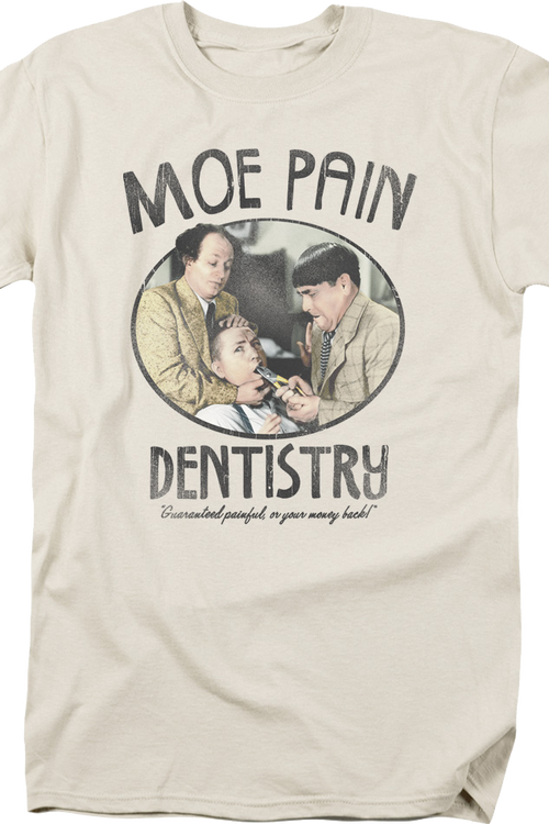 Moe Pain Dentistry Three Stooges T-Shirtmain product image