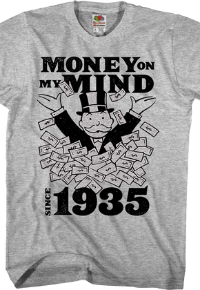 Money On My Mind Since 1935 Monopoly T-Shirt