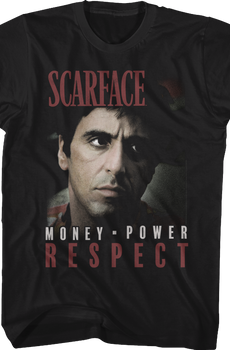 Money Power Respect Scarface Shirt