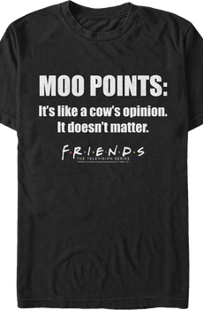 Moo Points Friends T-Shirt