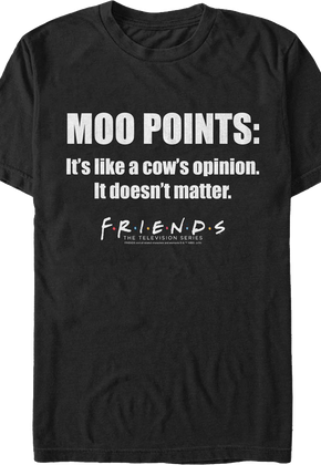 Moo Points Friends T-Shirt