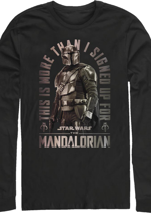 More Than I Signed Up For The Mandalorian Star Wars Long Sleeve Shirt - main product image