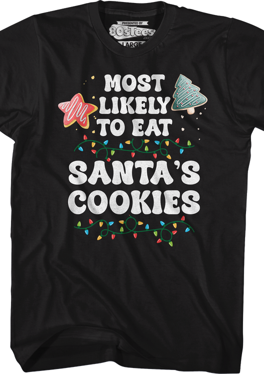 Most Likely To Eat Santa's Cookies T-Shirt - main product image