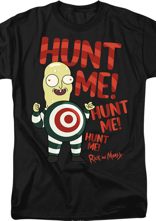 Mr. Always Wants To Be Hunted Rick And Morty T-Shirt - main product image