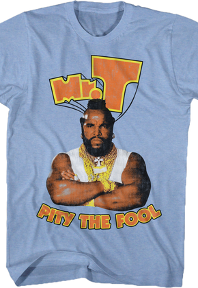 Mr. T Pity The Fool T-Shirt