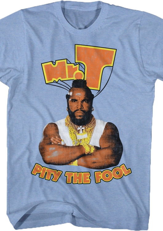 Mr. T Pity The Fool T-Shirt - main product image
