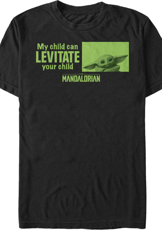 My Child Can Levitate Your Child Star Wars The Mandalorian T-Shirt - main product image