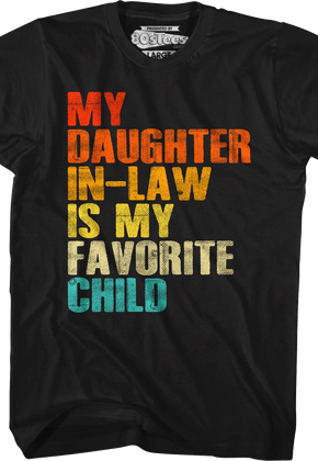 My Daughter In-Law Is My Favorite Child T-Shirt