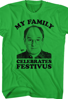 My Family Celebrates Festivus Seinfeld T-Shirt