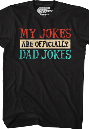 My Jokes Are Officially Dad Jokes T-Shirt