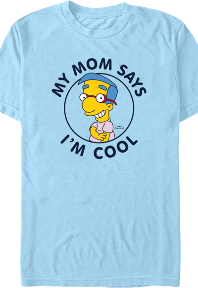 My Mom Says I'm Cool Simpsons T-Shirt