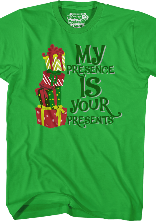 My Presence Is Your Presents T-Shirt - main product image