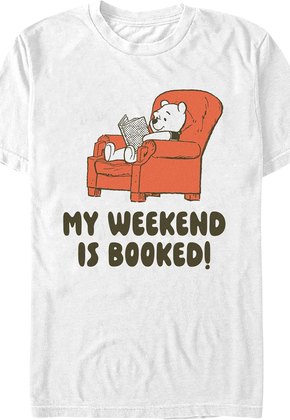 My Weekend Is Booked Winnie The Pooh T-Shirt