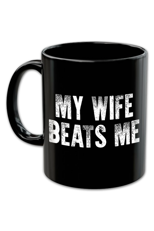 My Wife Beats Me Coffee Mugmain product image