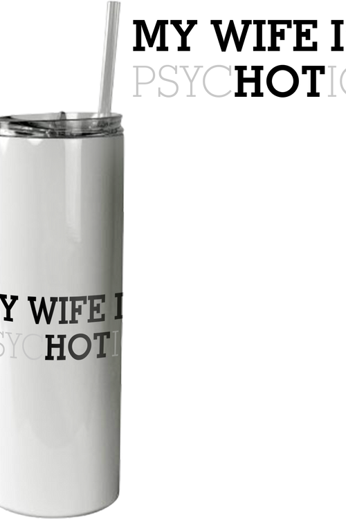 My Wife Is Hot Tumblermain product image