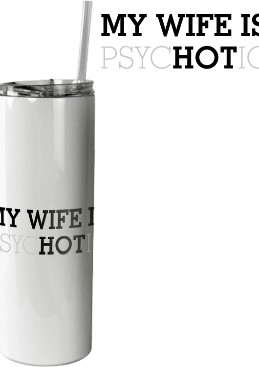 My Wife Is Hot Tumbler - main product image