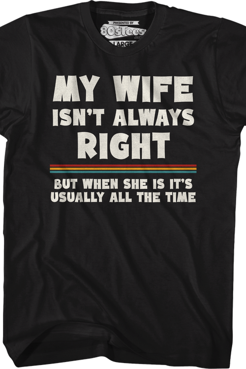 My Wife Isn't Always Right T-Shirtmain product image