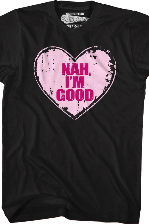 Nah I'm Good T-Shirt - main product image