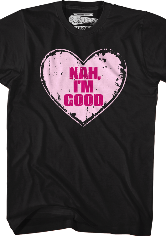 Nah I'm Good T-Shirt - main product image