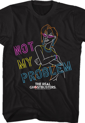 Neon Janine Not My Problem Real Ghostbusters T-Shirt