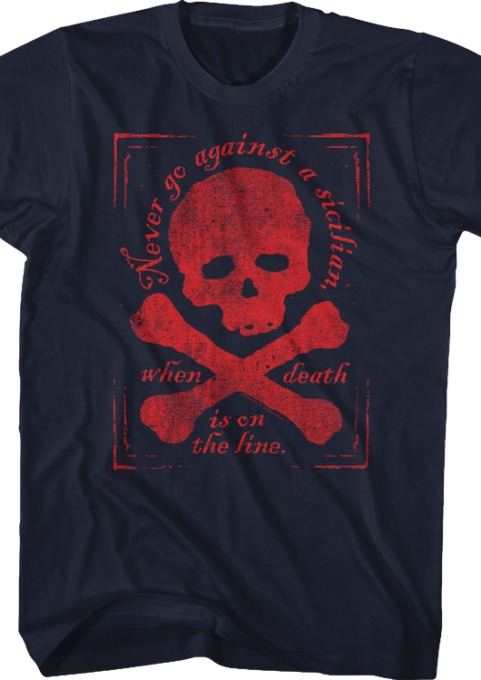 Never Go Against A Sicilian When Death Is On The Line Princess Bride T-Shirt - main product image