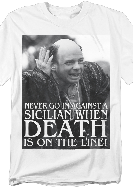 Never Go In Against A Sicilian Princess Bride T-Shirt - main product image