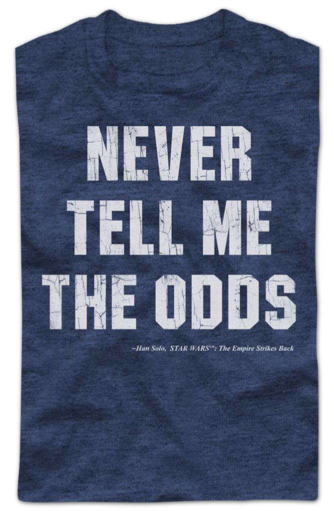 Never Tell Me The Odds Han Solo Star Wars TShirt