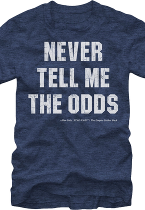 Never Tell Me The Odds Star Wars Shirt