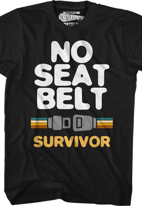 No Seat Belt Survivor T-Shirt