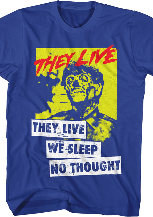 No Thought They Live T-Shirt - main product image