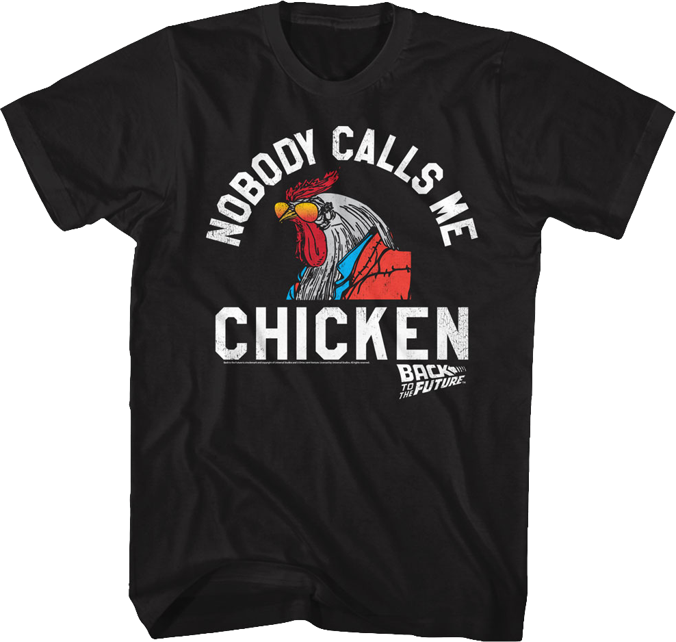 Nobody Calls Me Chicken Back To The Future T-Shirt