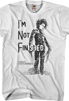 Not Finished Edward Scissorhands T-Shirt
