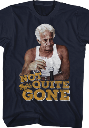 Not Quite Gone Major League T-Shirt