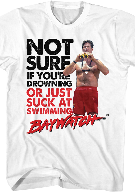 Not Sure Baywatch T-Shirt - main product image