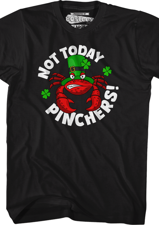 Not Today Pinchers St. Patrick's Day T-Shirt - main product image